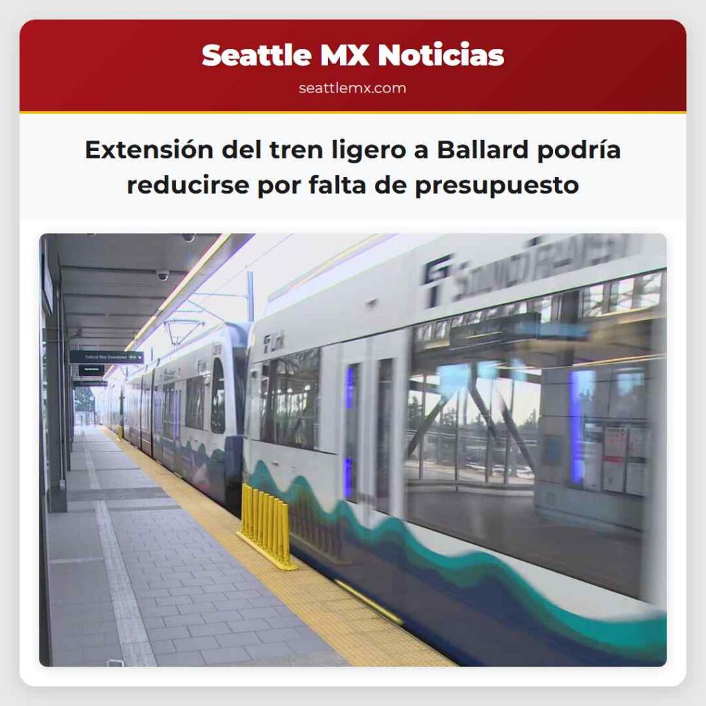 Extensión del tren ligero a Ballard podría