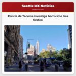 La policía de Tacoma investiga un homicidio tras tiroteo que dejó una muerta y una herida