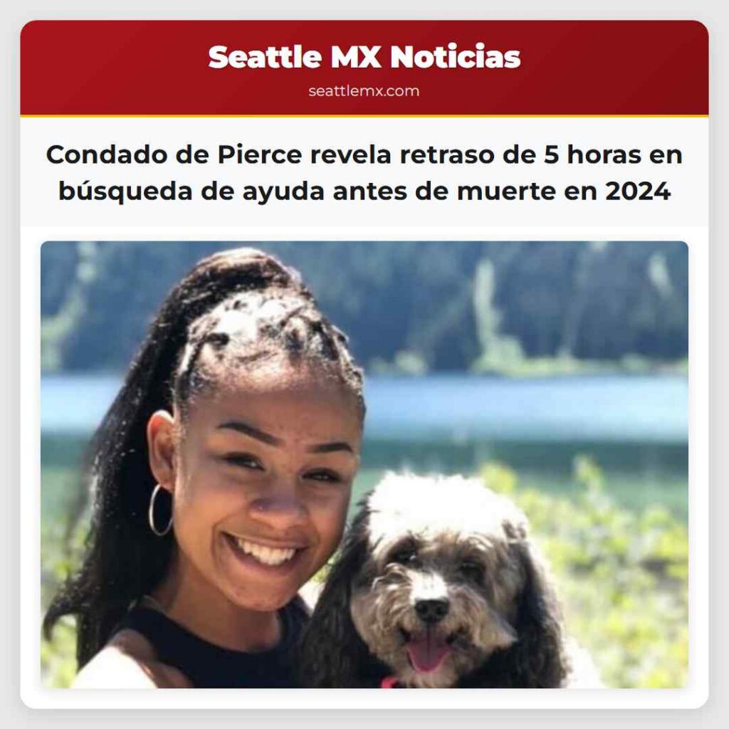 Condado de Pierce revela retraso de 5 horas en