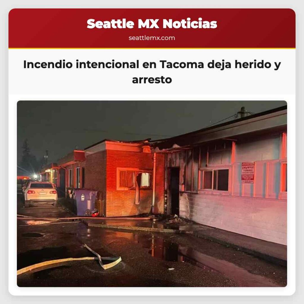 Incendio intencional en Tacoma deja herido y