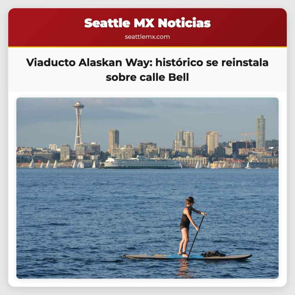 Noticias De Seattle 6 Viaducto Alaskan Way: histórico se reinstala