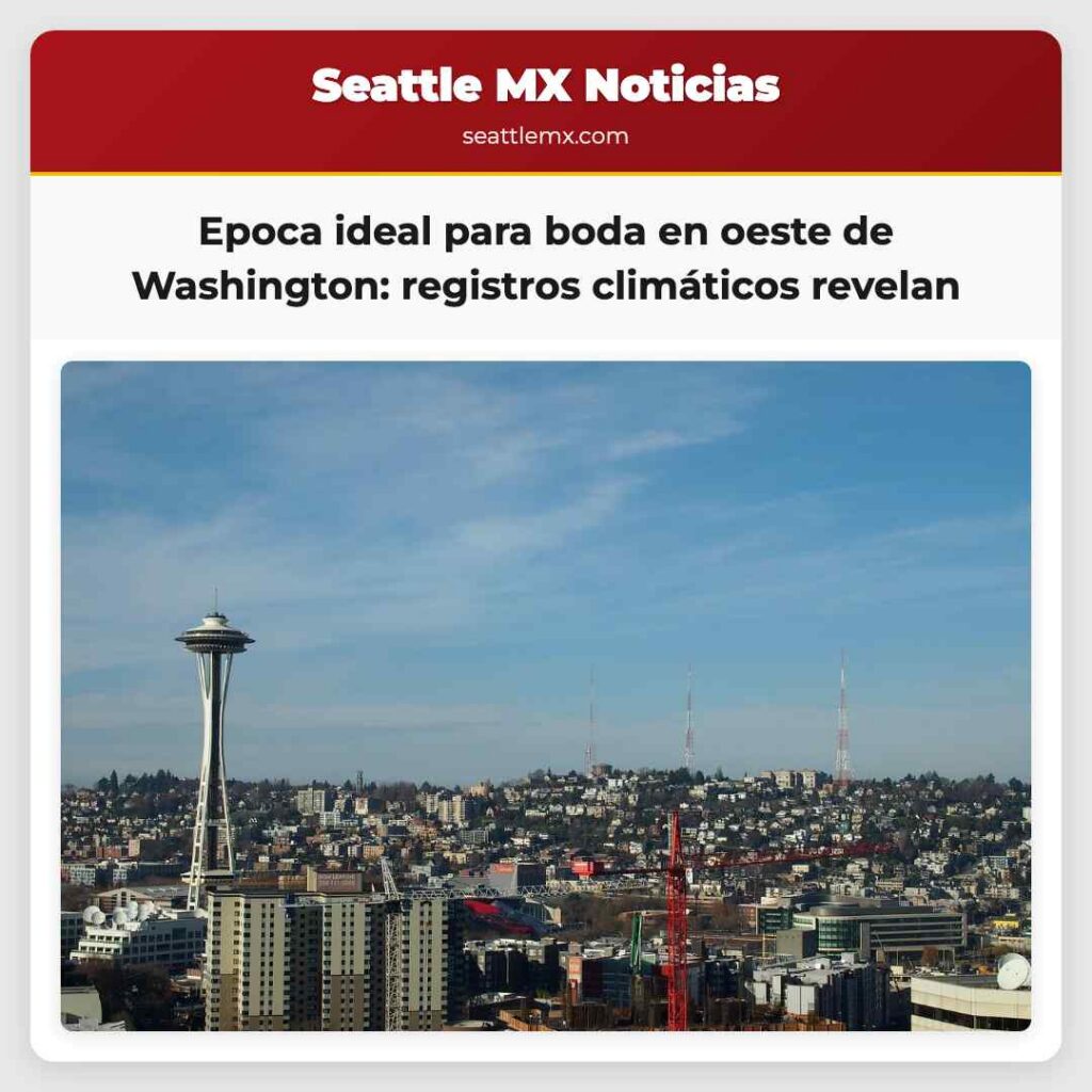 Epoca ideal para boda en oeste de Washington: