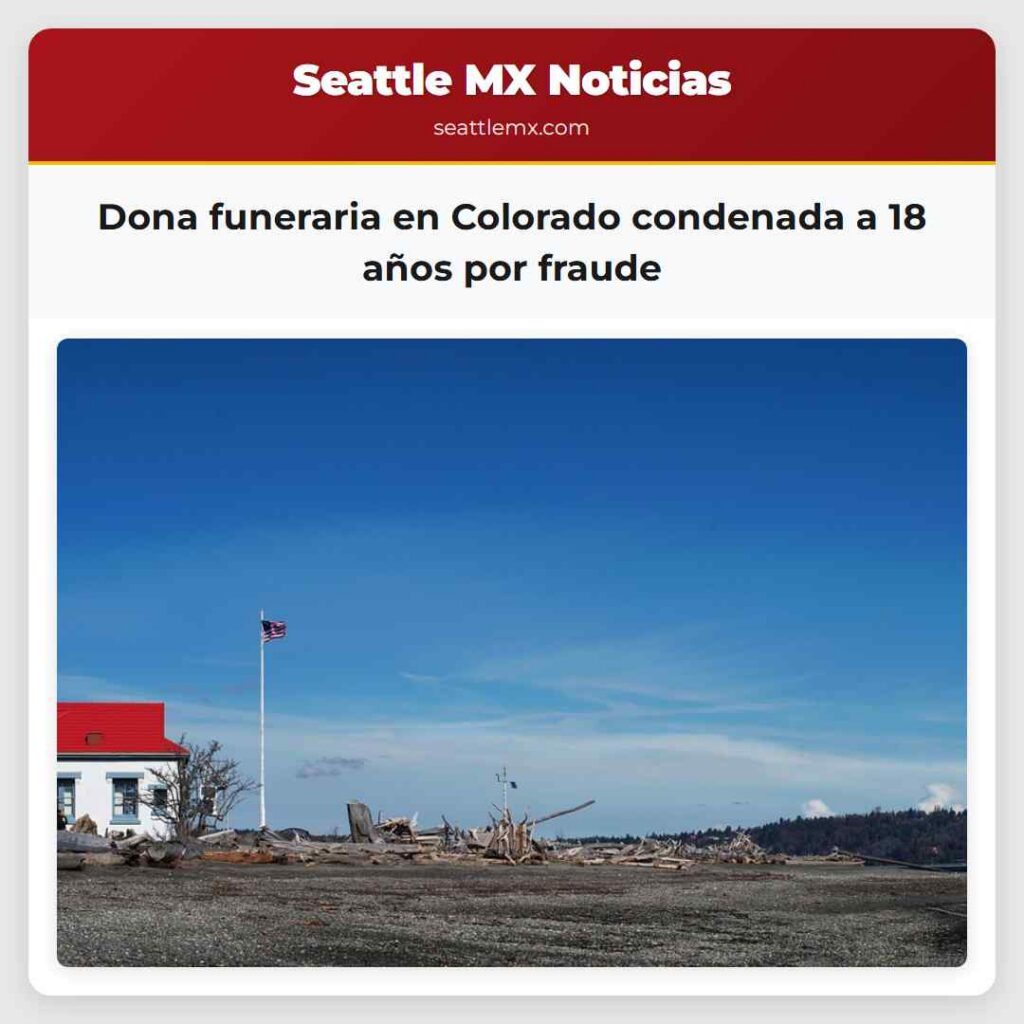 Dona funeraria en Colorado condenada a 18 años