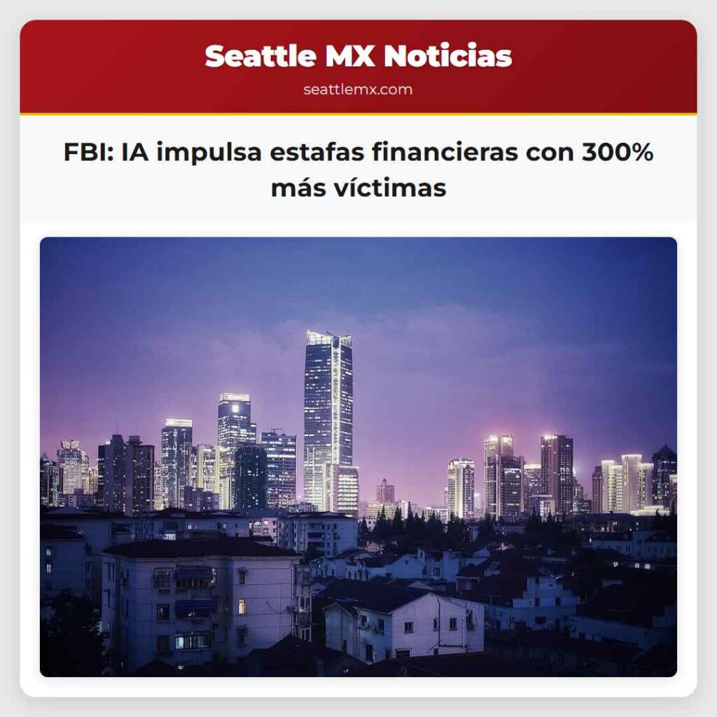 FBI: IA impulsa estafas financieras con 300% más
