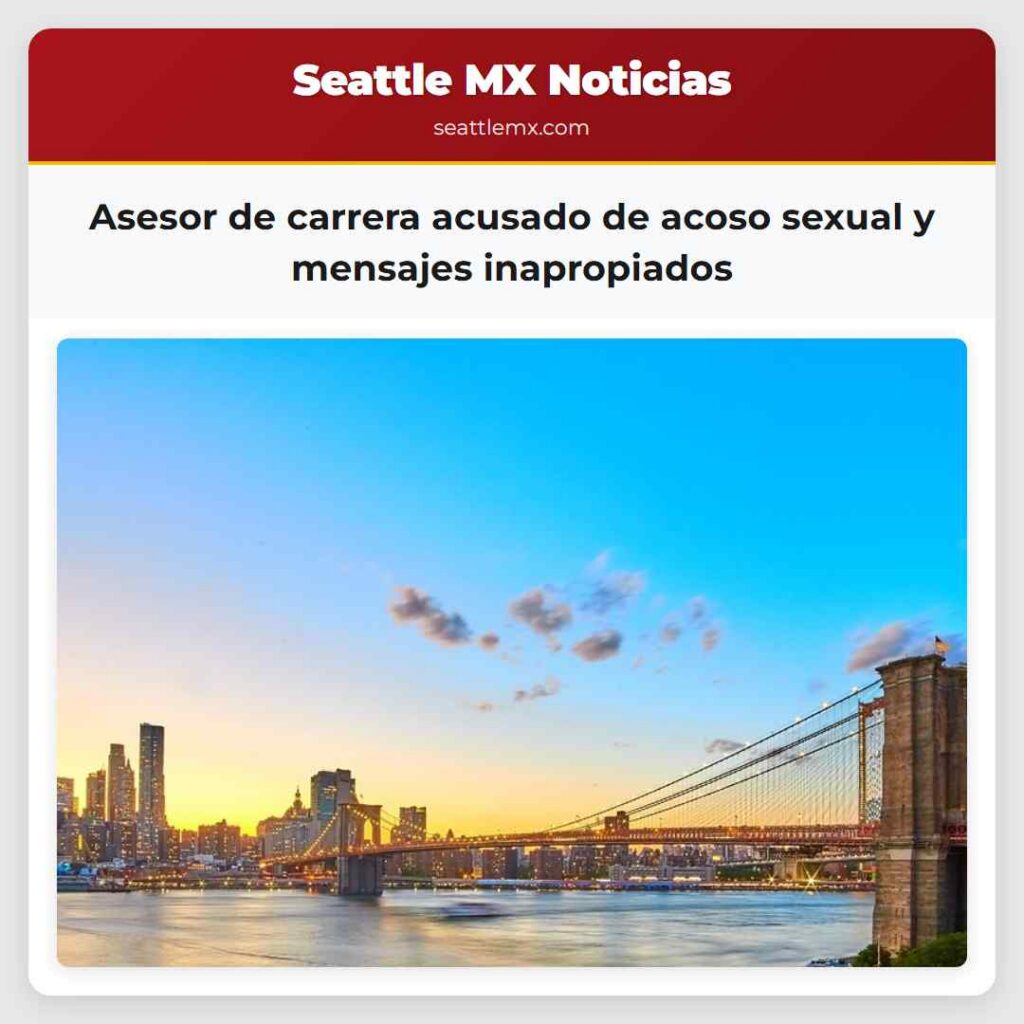 Asesor de carrera acusado de acoso sexual y