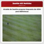 El alcalde de Seattle propone un impuesto de 410 millones para fortalecer las bibliotecas públicas