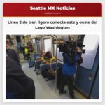 La Línea 2 de tren ligero conecta oficialmente el este y oeste del Lago Washington