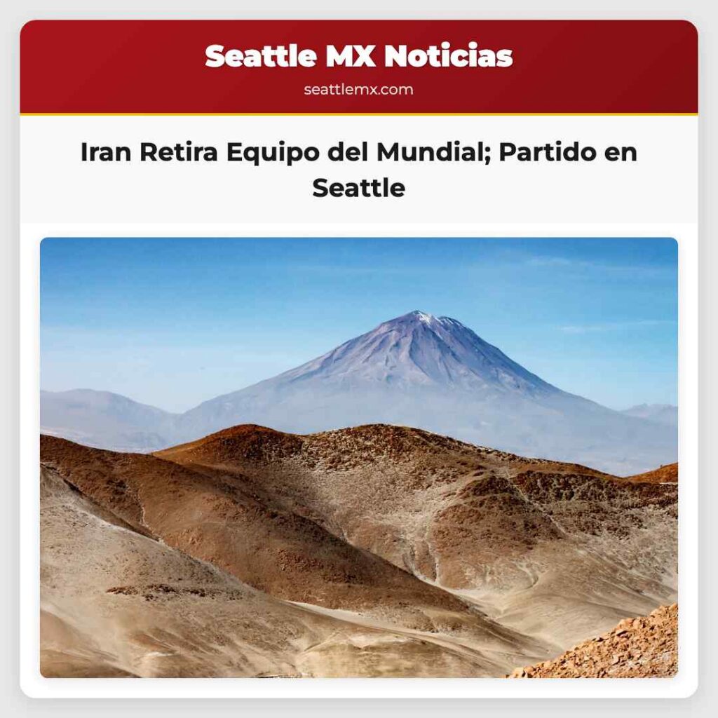 Iran Retira Equipo del Mundial; Partido en Seattle