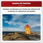 Hombre condenado por el tiroteo de un veterano de la Marina discapacitado en el corazón del waterfront de Seattle