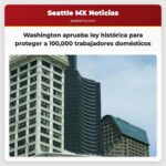 Washington aprueba ley histórica para proteger a 100000 trabajadores domésticos