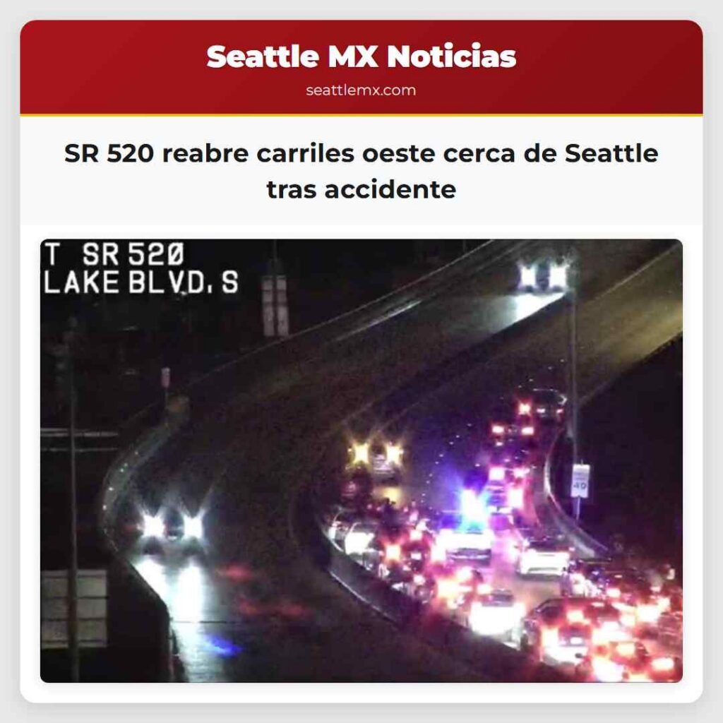 SR 520 reabre carriles oeste cerca de Seattle