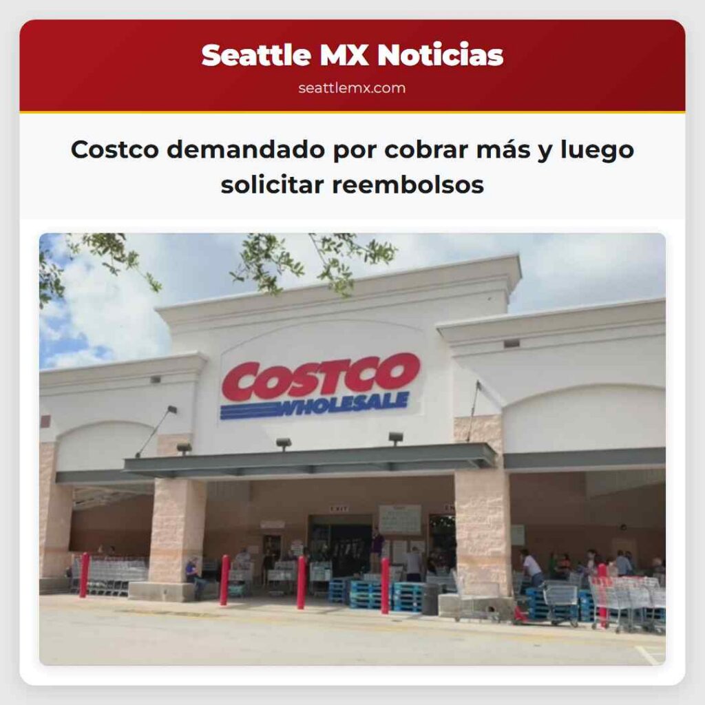 Costco demandado por cobrar más y luego solicitar