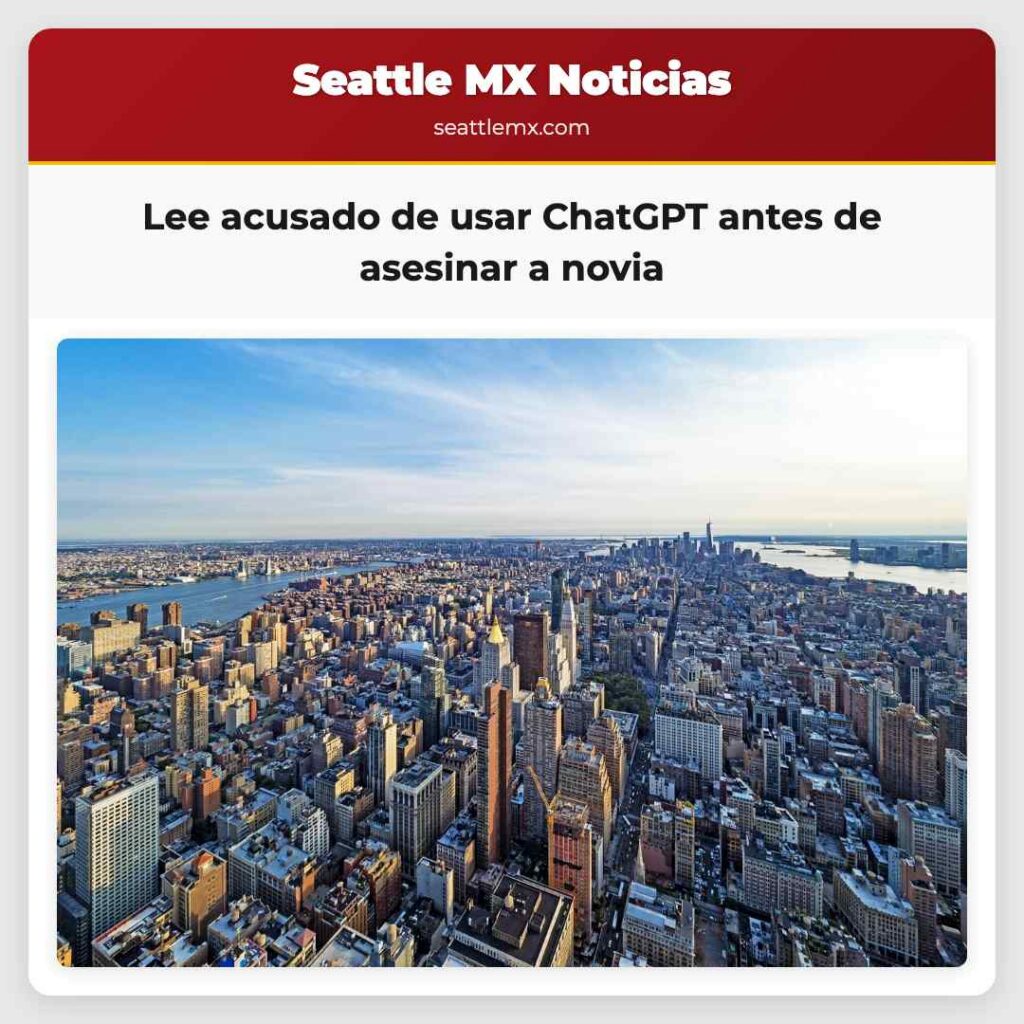 Lee acusado de usar ChatGPT antes de asesinar a