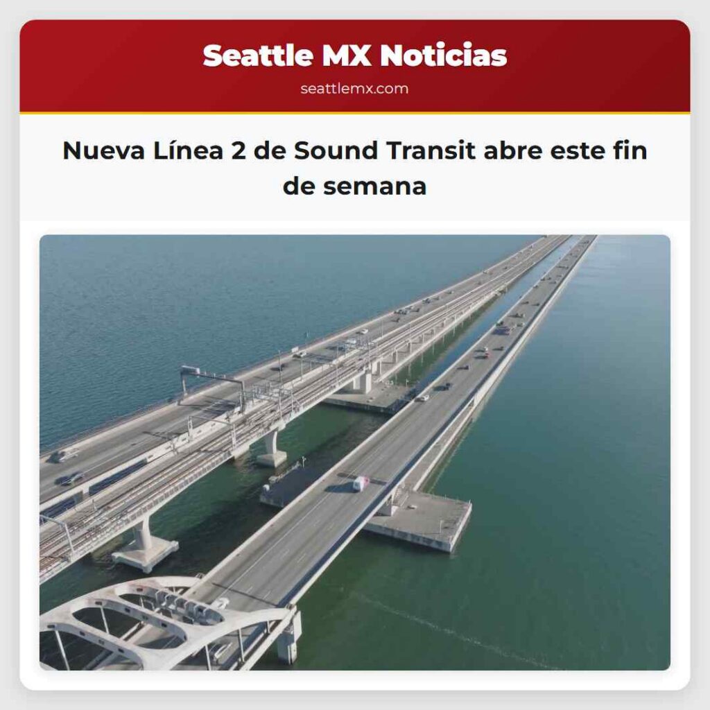 Nueva Línea 2 de Sound Transit abre este fin de