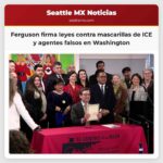 Ferguson firma leyes contra mascarillas de ICE y agentes falsos en Washington