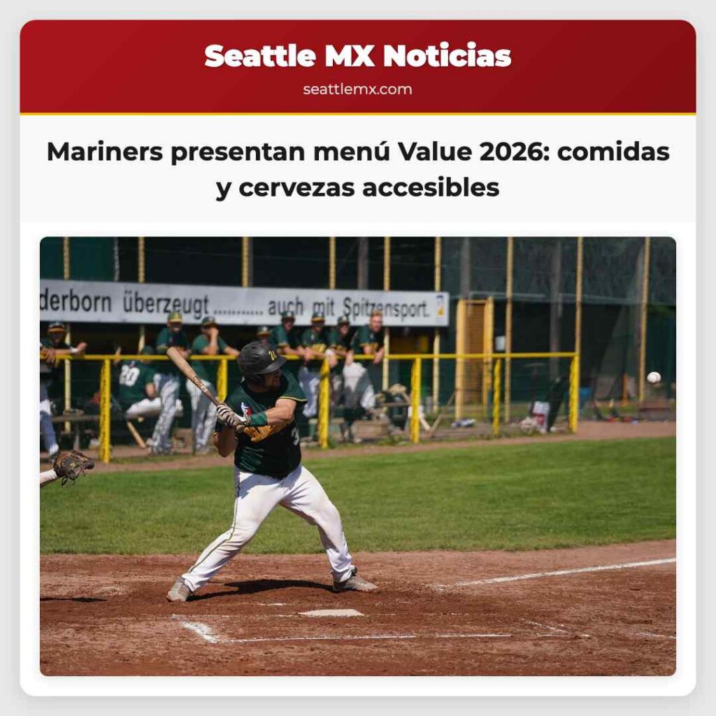 Noticias De Seattle 4 Mariners presentan menú Value 2026: comidas y