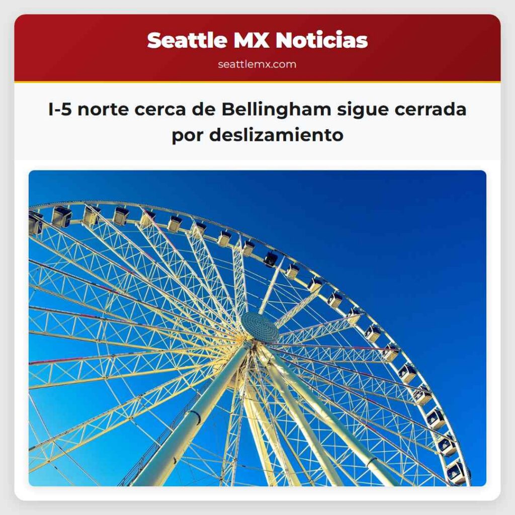 I-5 norte cerca de Bellingham sigue cerrada por