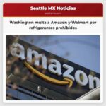 Departamento de Ecología de Washington multa a Amazon y Walmart por vender refrigerantes prohibidos que dañan el clima