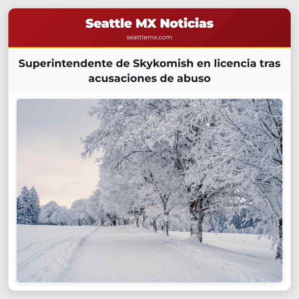 Superintendente de Skykomish en licencia tras