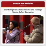 Vigilia en Seattle por las víctimas de los ataques en Atlanta y movilización por la seguridad de los trabajadores de masaje