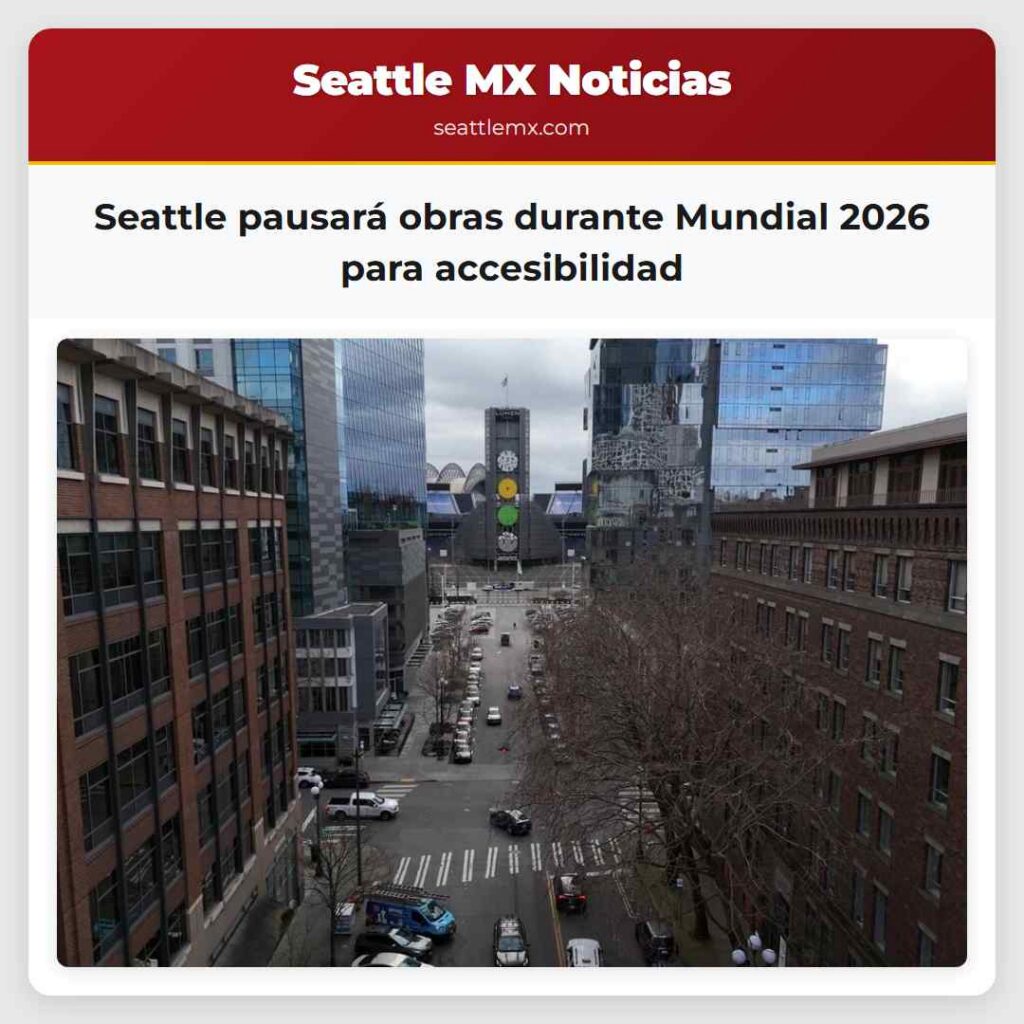 Seattle pausará obras durante Mundial 2026 para