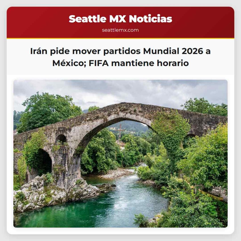 Irán pide mover partidos Mundial 2026 a México;