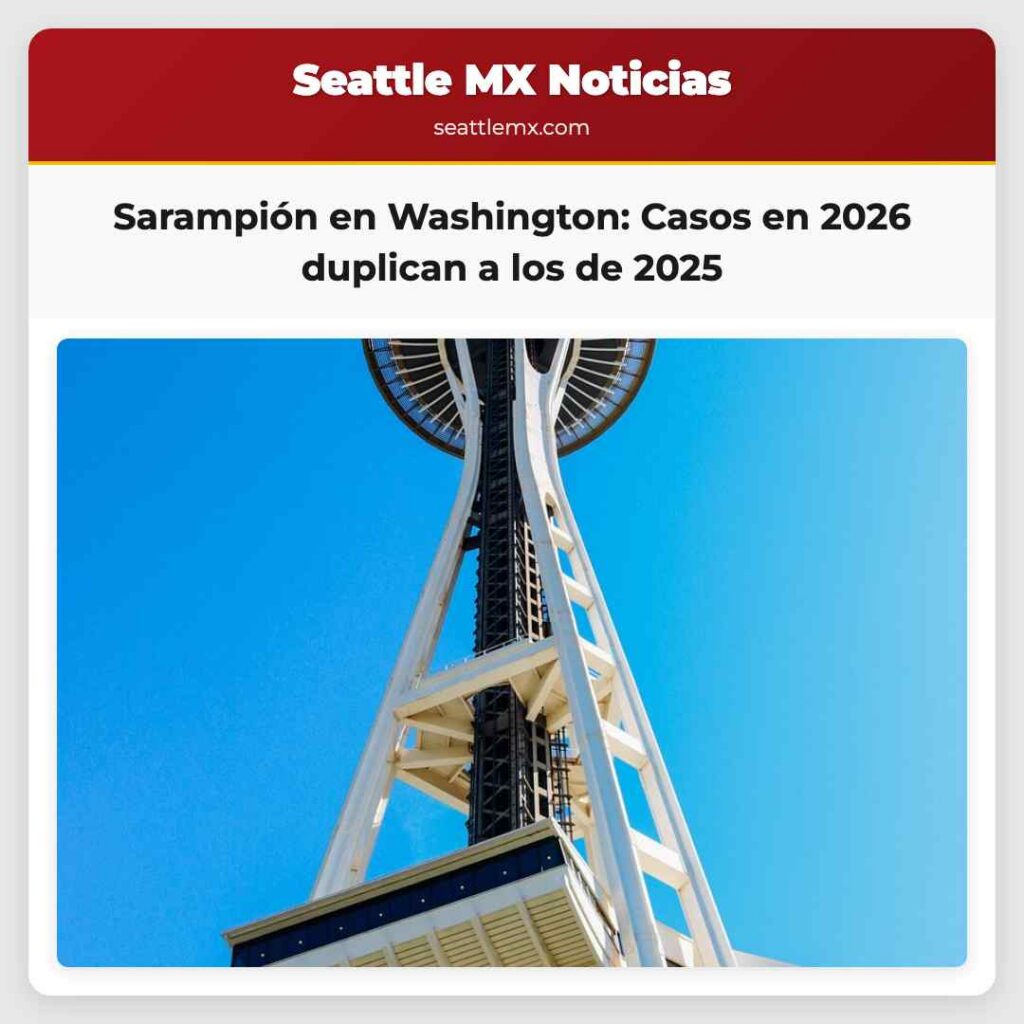 Noticias De Seattle 2 Sarampión en Washington: Casos en 2026 duplican a