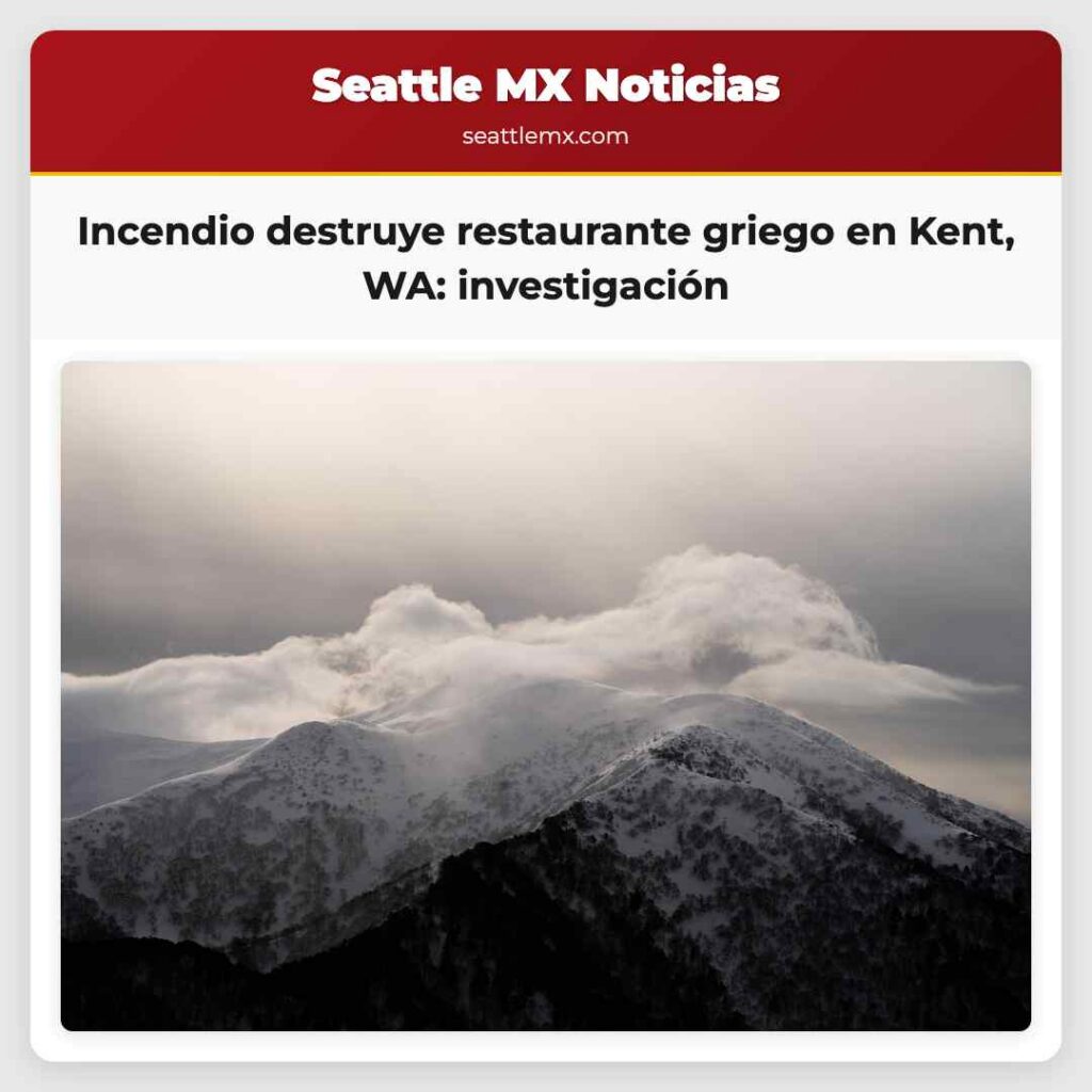 Incendio destruye restaurante griego en Kent, WA: