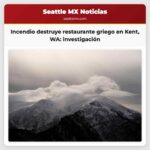 Incendio destruye restaurante griego en Kent WA investigación en marcha
