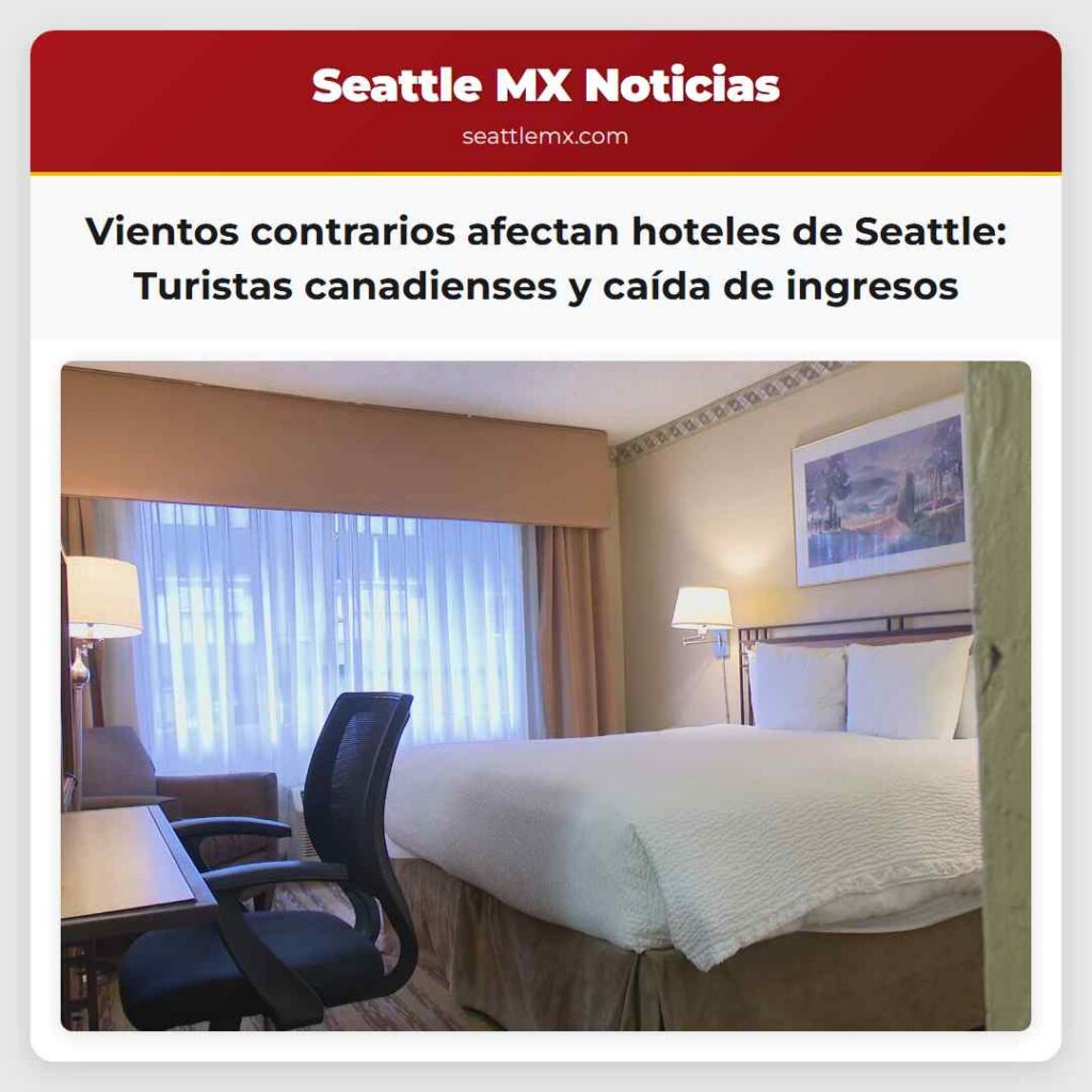 Vientos contrarios afectan hoteles de Seattle:
