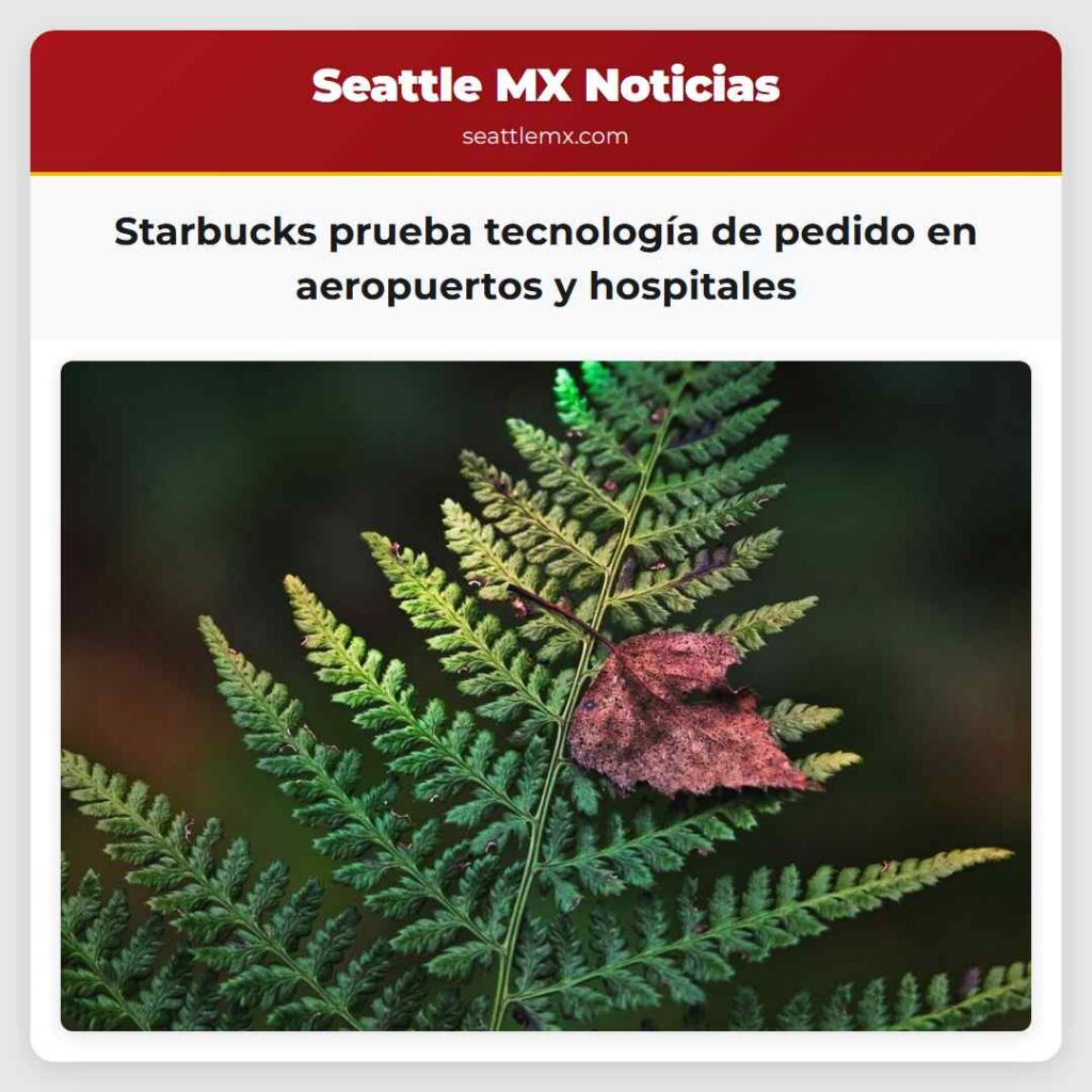 Starbucks prueba tecnología de pedido en