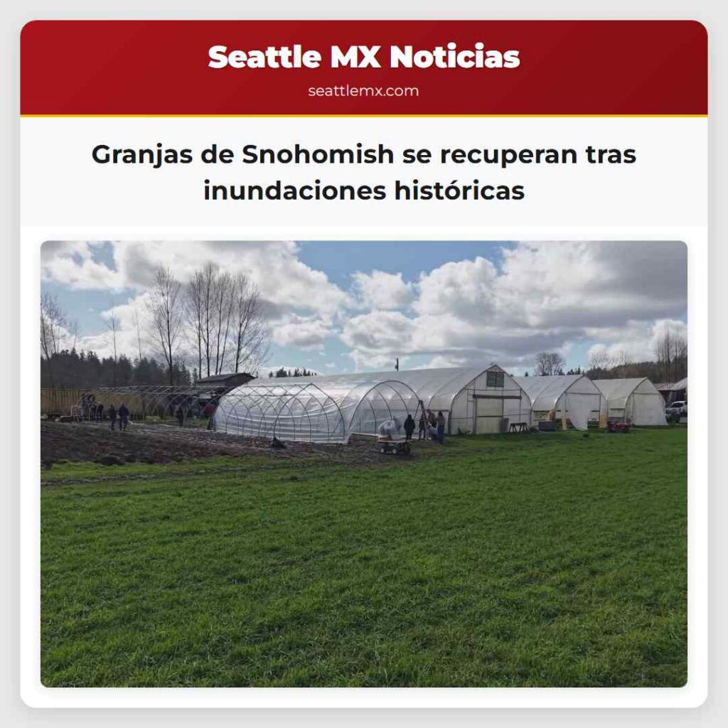 Granjas de Snohomish se recuperan tras