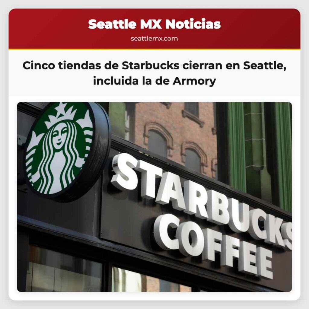 Cinco tiendas de Starbucks cierran en Seattle,