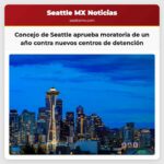 Concejo de Seattle aprueba moratoria de un año contra nuevos centros de detención