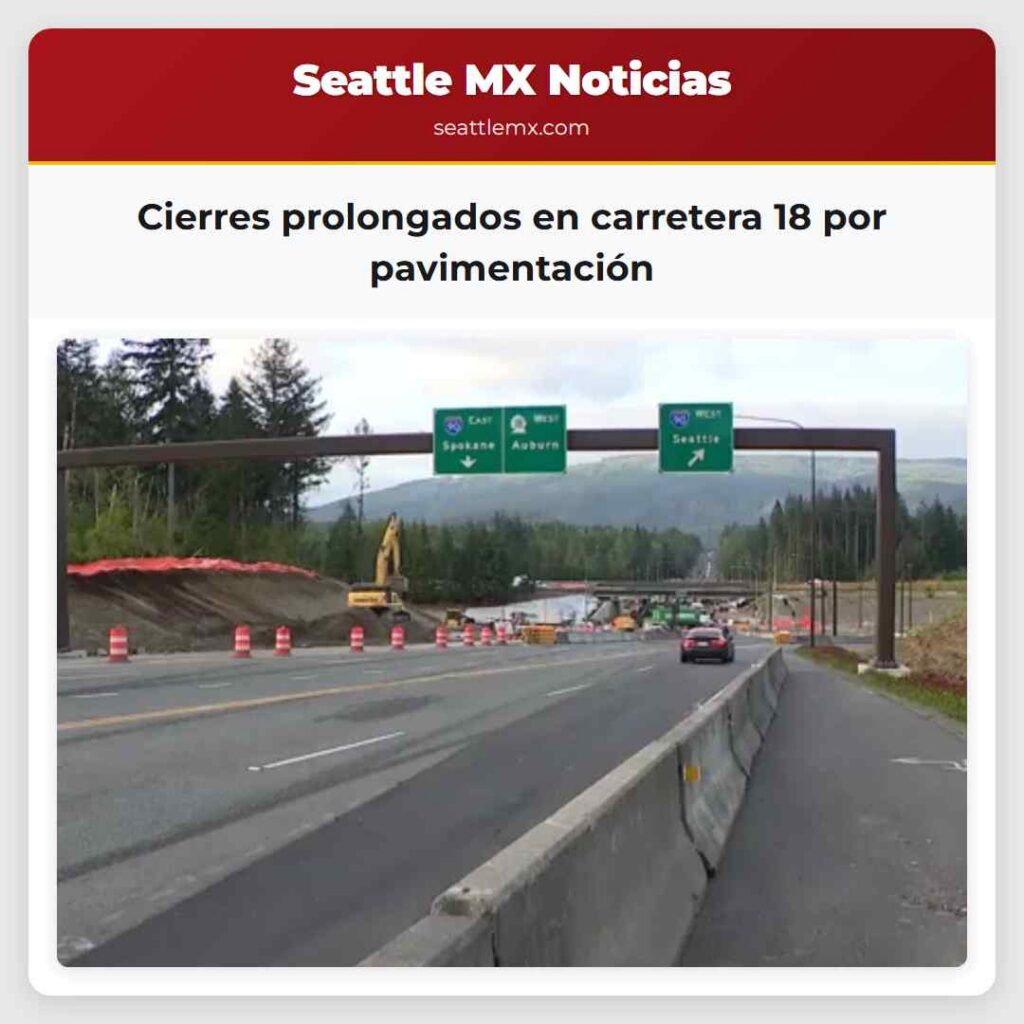 Cierres prolongados en carretera 18 por