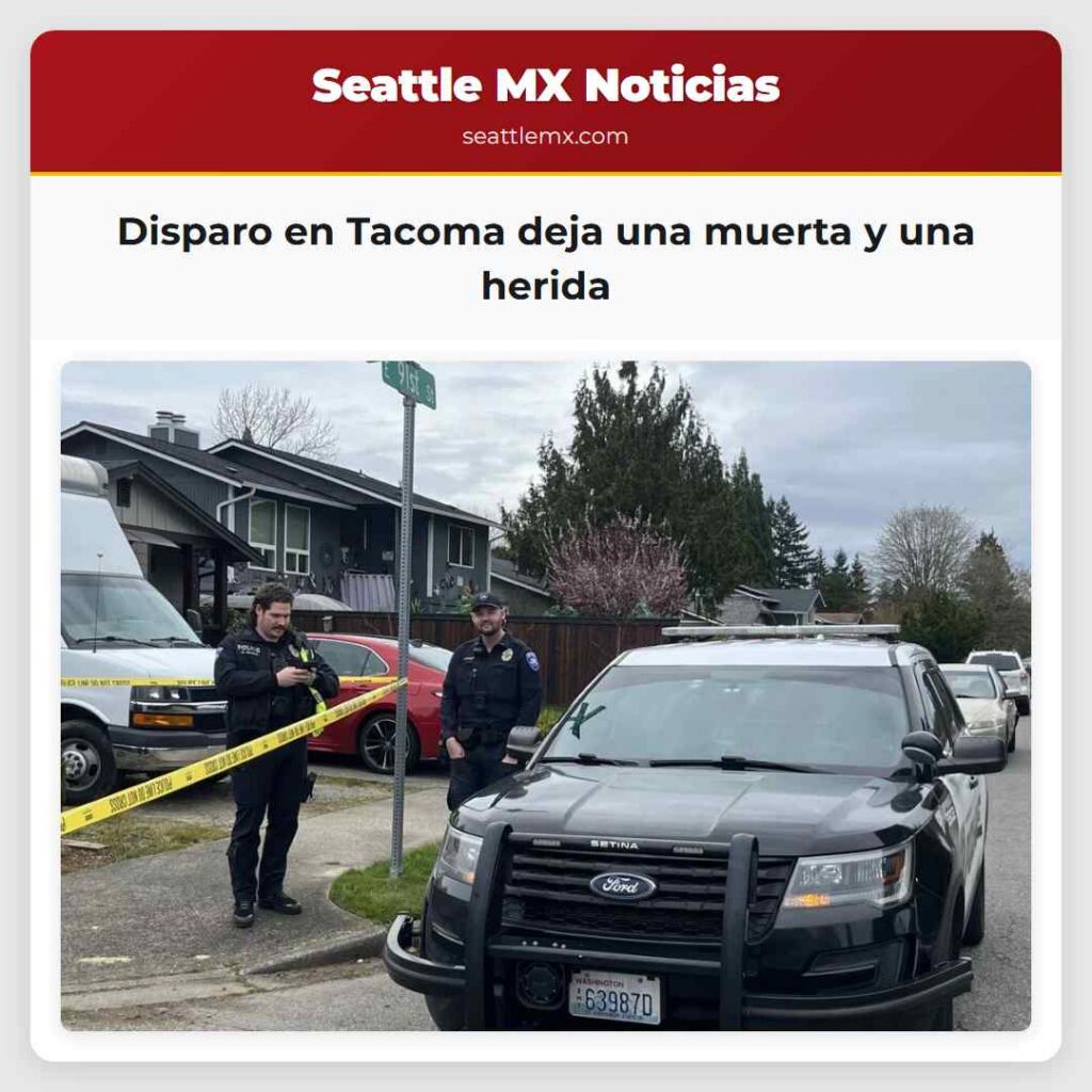 Disparo en Tacoma deja una muerta y una herida
