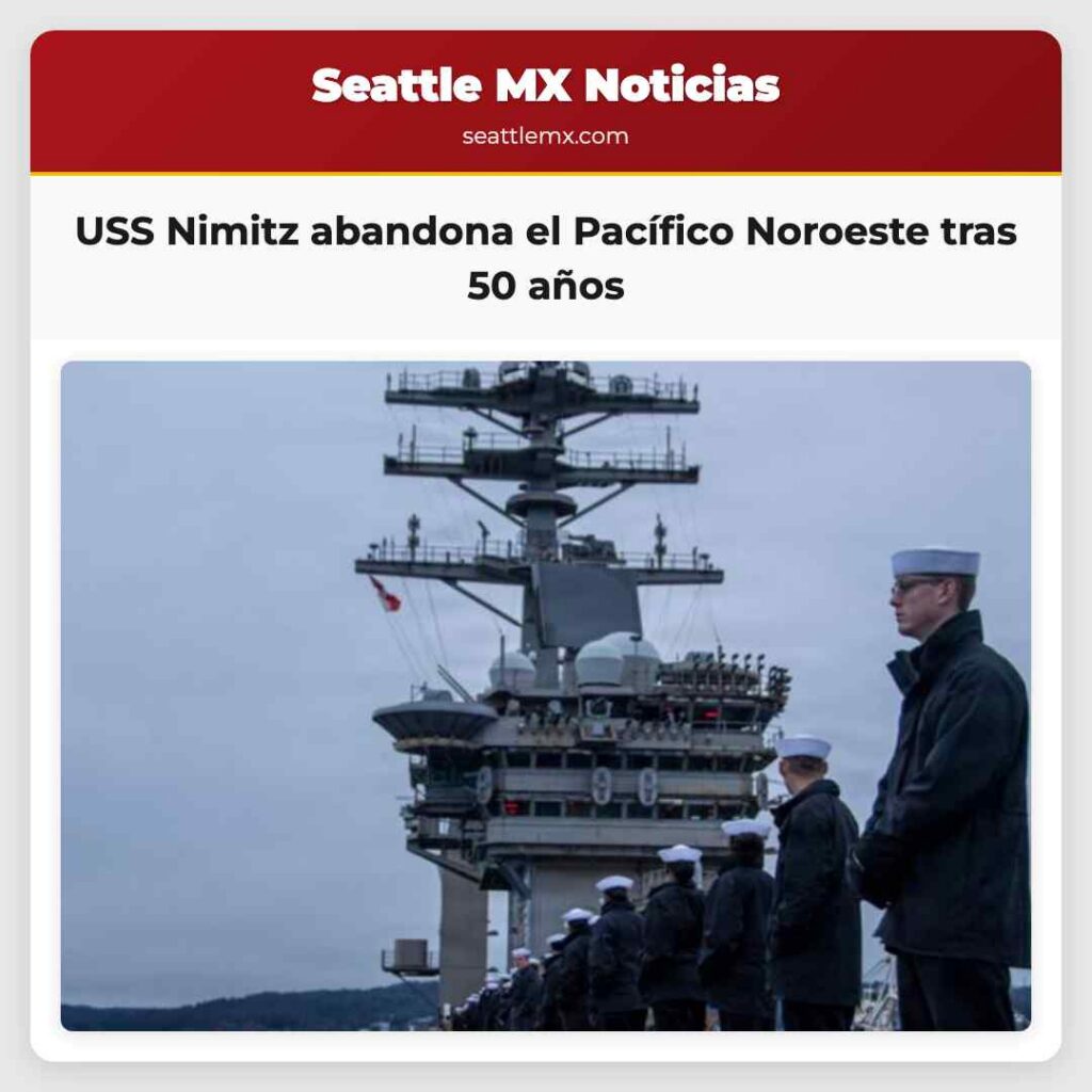 USS Nimitz abandona el Pacífico Noroeste tras 50