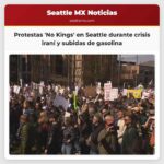 Protestas No Kings atraen a decenas de miles en Seattle durante la crisis iraní y subidas de gasolina