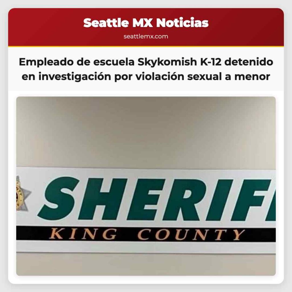 Empleado de escuela Skykomish K-12 detenido en