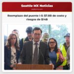 Reemplazo del puente I-5 un costo de $7.8 mil millones y un desafío que podría superar los $14 mil millones