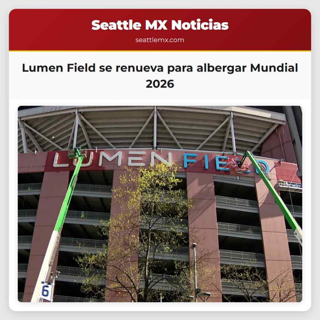 Lumen Field se renueva para albergar Mundial 2026