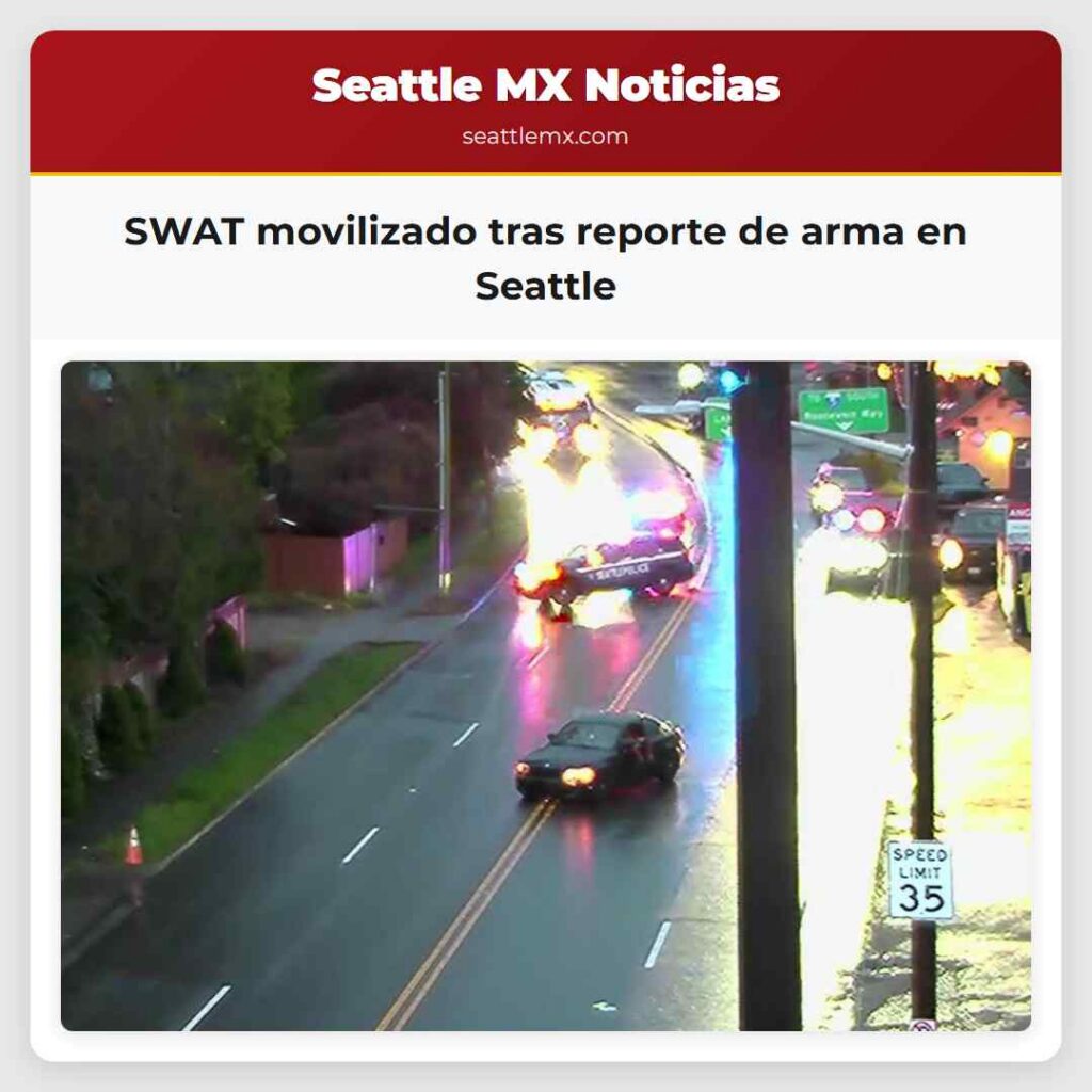 SWAT movilizado tras reporte de arma en Seattle