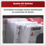 Autoridades investigan boletas abandonadas en contenedor de Renton