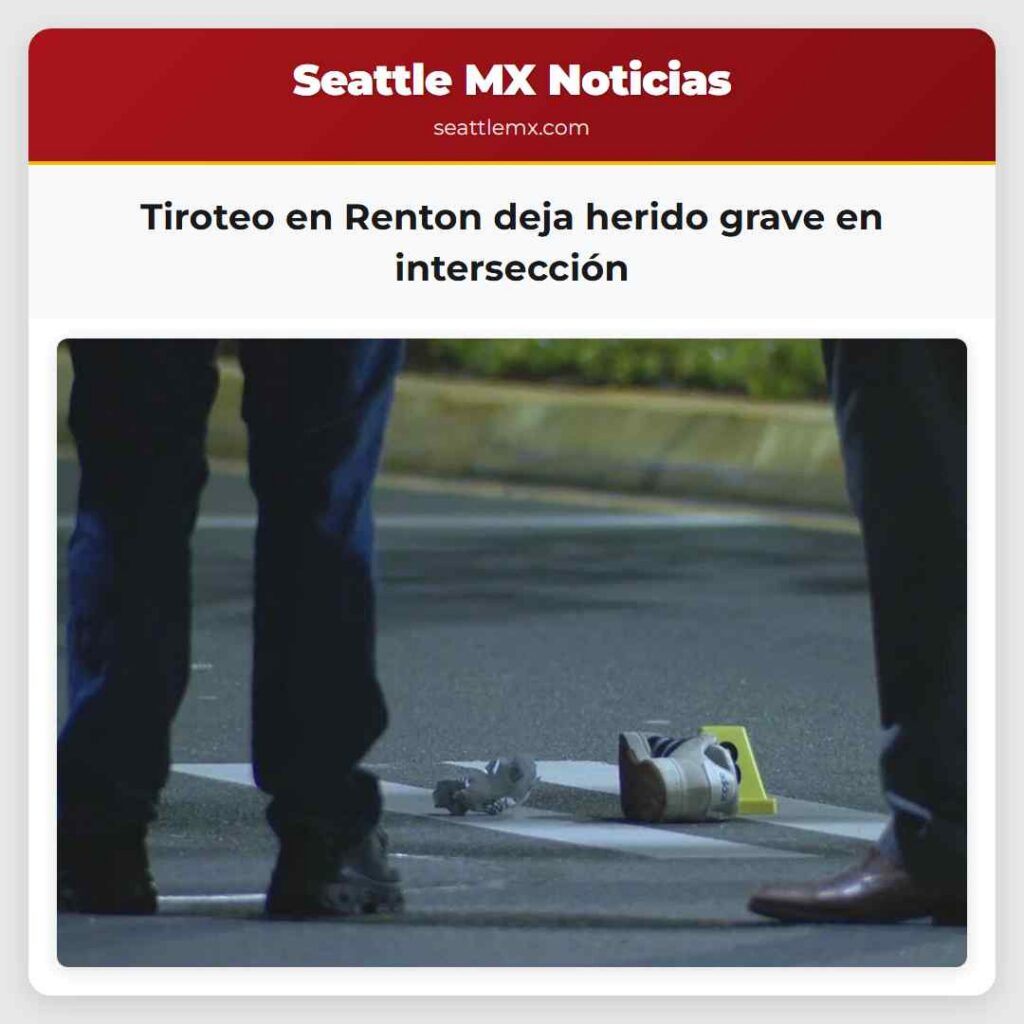 Tiroteo en Renton deja herido grave en