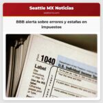 BBB alerta sobre errores en declaraciones de impuestos y estafas al acercarse la fecha límite