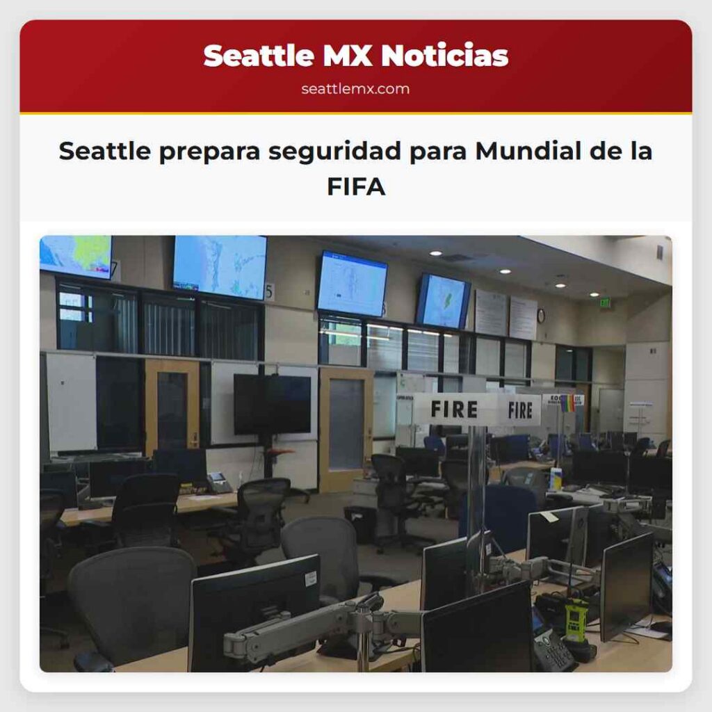 Seattle prepara seguridad para Mundial de la FIFA