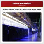 Seattle evalúa pausa en centros de datos mega