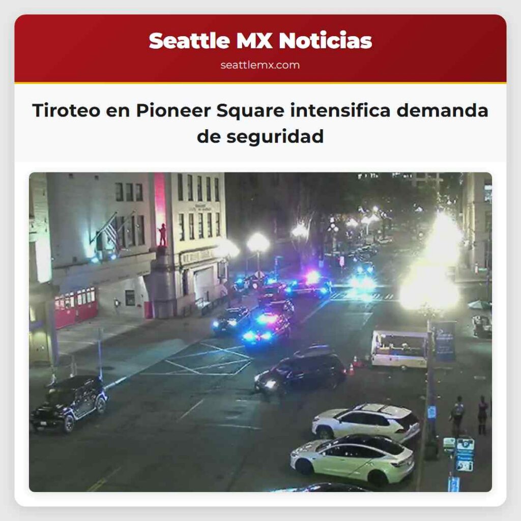 Tiroteo en Pioneer Square intensifica demanda de