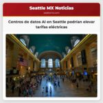Centros de datos AI en Seattle podrían elevar tarifas eléctricas