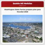 Washington State Ferries prepara plan para Mundial 2026